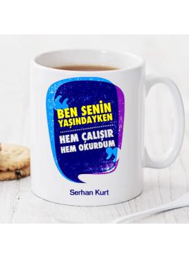 Ben Senin Yaşındayken… Kişiye Özel Kupa Pi113